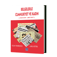 Belgelerle Cumhuriyet ve Kadın